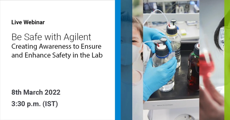 Agilent Technologies: Be Safe with Agilent - Creating awareness to ensure and enhance safety in the lab