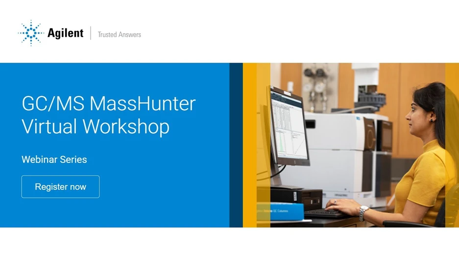 Agilent Technologies: GC/MS MassHunter Virtual Workshop