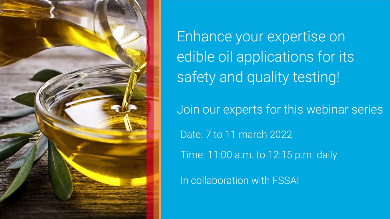 Agilent Technologies: Let's talk Edible Oil analysis - a program in collaboration with FSSAI