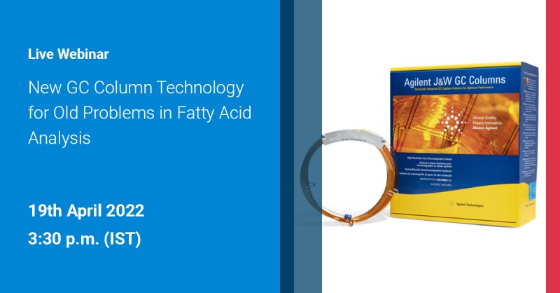Agilent Technologies: New GC Column Technology for Old Problems in Fatty Acid Analysis