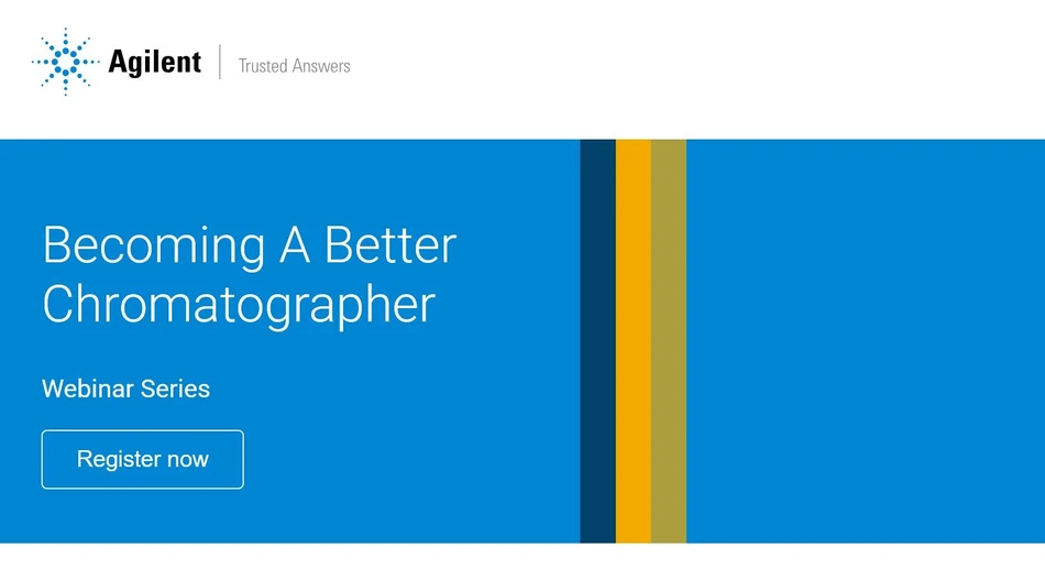 Agilent Technologies: Becoming A Better Chromatographer Webinar Series