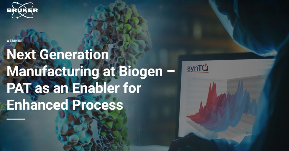 Bruker: Next Generation Manufacturing at Biogen – PAT as an Enabler for Enhanced Process