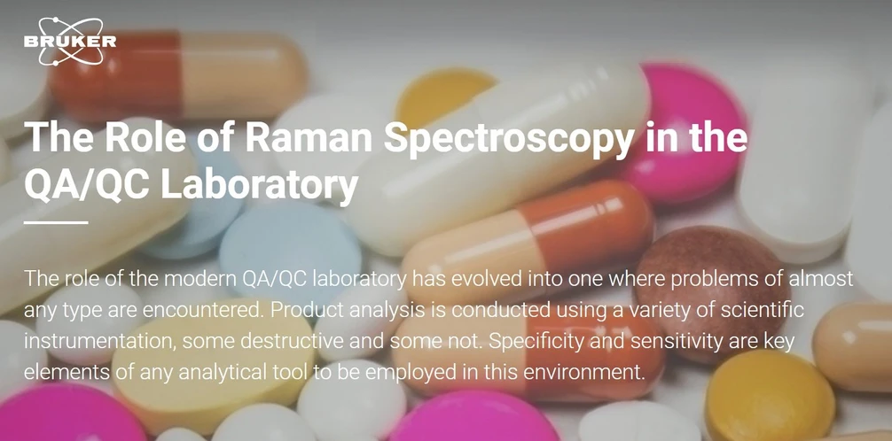 Bruker: The Role of Raman Spectroscopy in the QA/QC Laboratory