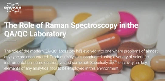 The Role of Raman Spectroscopy in the QA/QC Laboratory