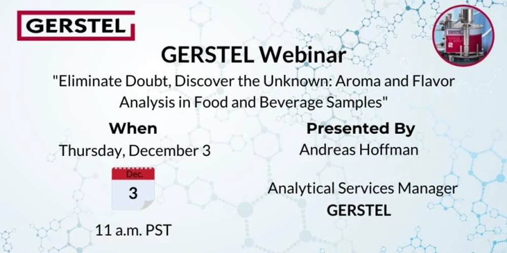 GERSTEL: Eliminate Doubt, Discover the Unknown: Aroma and Flavor Analysis in Food and Beverage Samples
