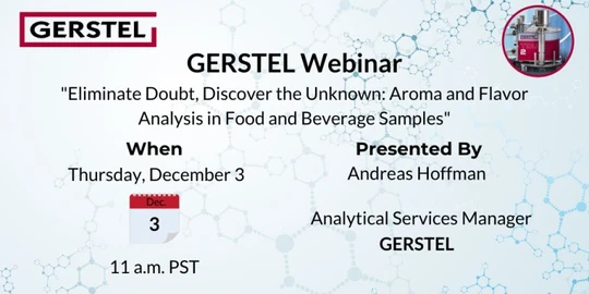 Eliminate Doubt, Discover the Unknown: Aroma and Flavor Analysis in Food and Beverage Samples