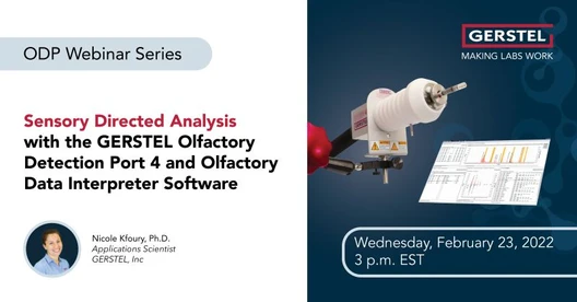 Sensory Directed Analysis with the GERSTEL Olfactory Detection Port 4 and Olfactory Data Interpreter Software