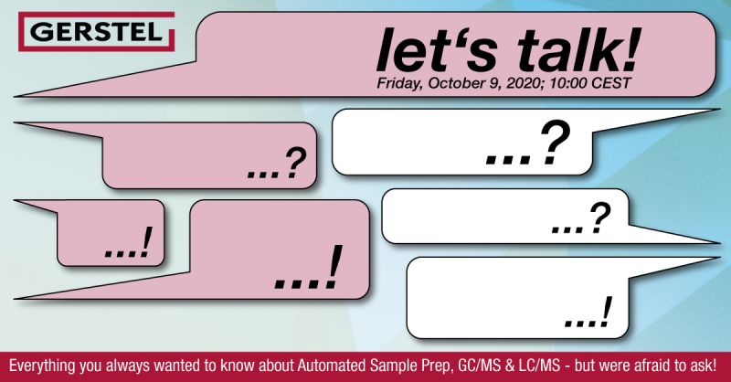 „TALK TO US – GERSTEL Experts in discussion with you”