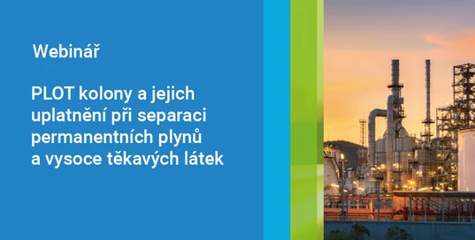 Webinář: PLOT kolony a jejich uplatnění při separaci permanentních plynů a vysoce těkavých látek