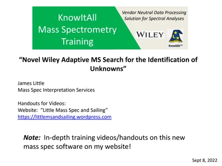 Wiley KnowItAll Mass Spec Training - část 4: SearchIt/MineIt; Novel New Adaptive Library Search