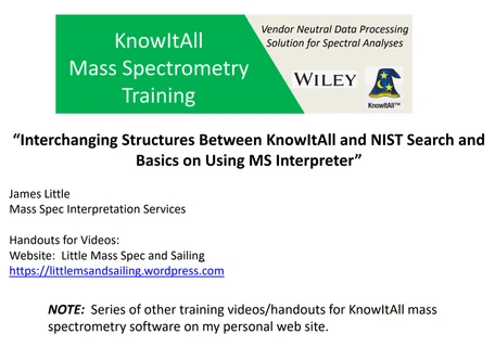 Wiley KnowItAll Mass Spec Training - část 9. Structure Interchange Between KnowItAll and NIST plus MS Interpreter