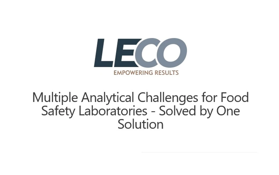 LECO/RAFA 2021: Multiple Analytical Challenges for Food Safety Laboratories - Solved by One Solution
