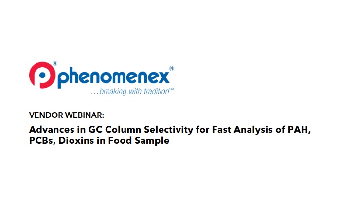 Phenomenex/RAFA 2021: Advances in GC Column Selectivity for Fast Analysis of PAH,  PCBs, Dioxins in Food Sample