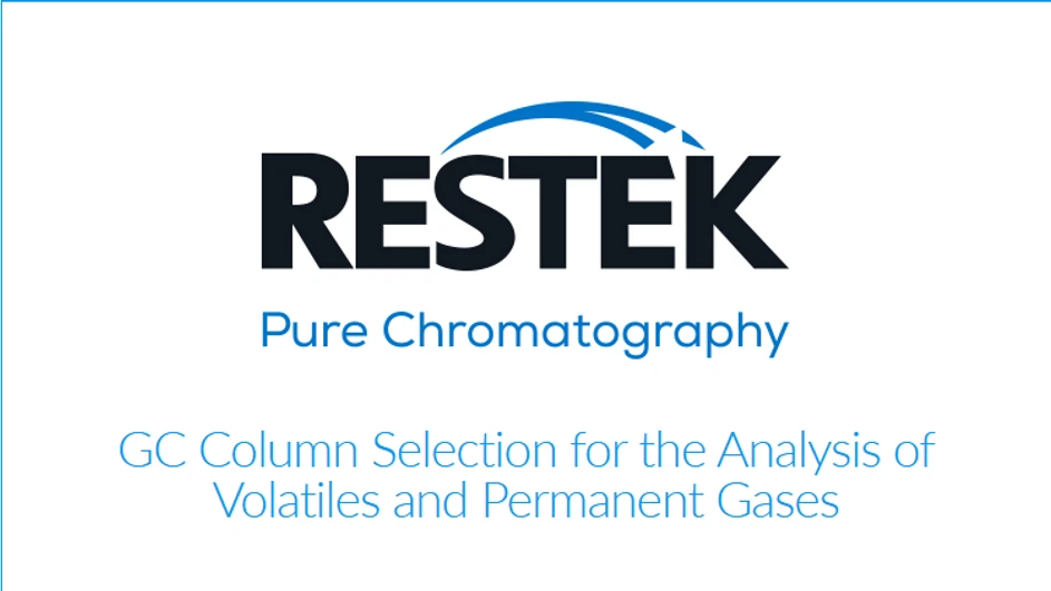 Restek: GC Column Selection for the Analysis of Volatiles and Permanent Gases