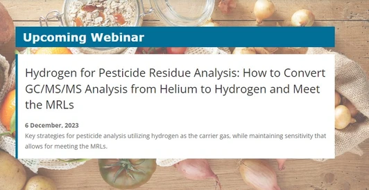 Hydrogen for Pesticide Residue Analysis: How to Convert GC/MS/MS Analysis from Helium to Hydrogen and Meet the MRLs