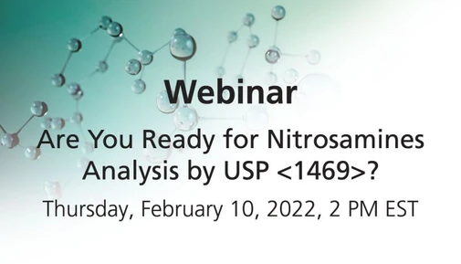 Analytical Solutions for Nitrosamines in Response to USP 1469