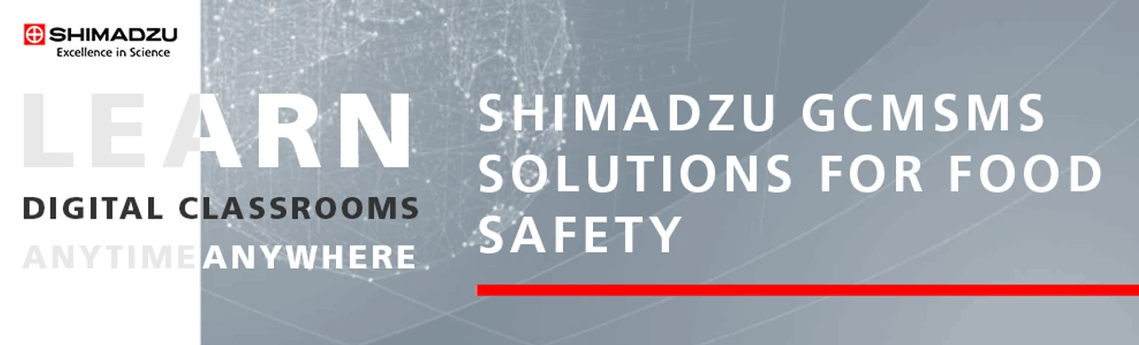 Shimadzu: Shimadzu GC/MS/MS Solutions for Food Safety