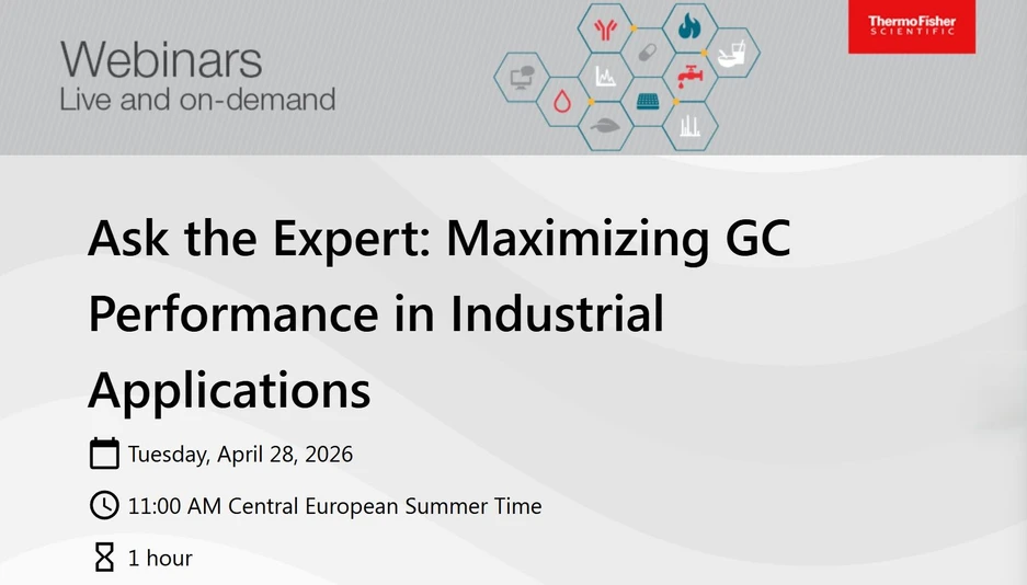 Thermo Fisher Scientific: Ask the Expert: Maximizing GC Performance in Industrial Applications