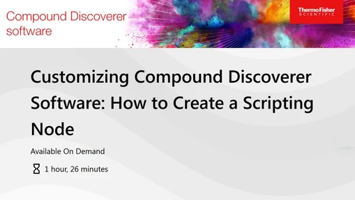 Customizing Compound Discoverer Software: How to Create a Scripting Node