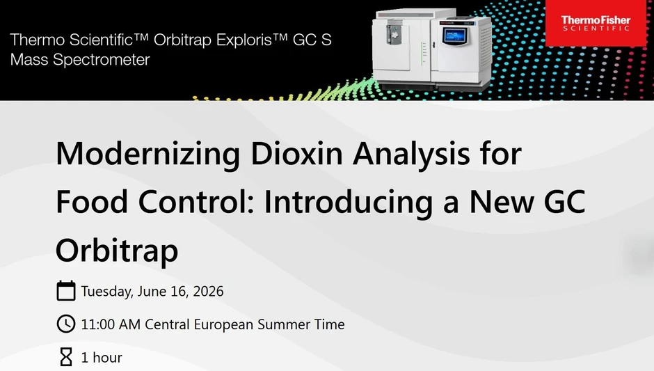 Thermo Fisher Scientific: Modernizing Dioxin Analysis for Food Control: Introducing a New GC Orbitrap