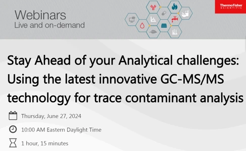Using the latest innovative GC-MS/MS technology for trace contaminant analysis
