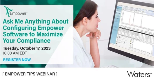 Empower Tips: Ask Me Anything About Configuring Empower Software to Maximize Your Compliance