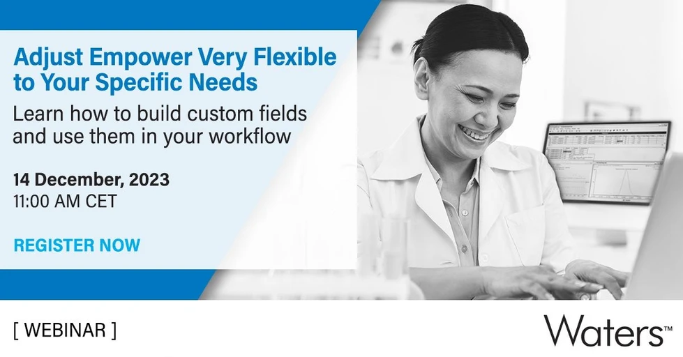 Waters - Informatics series #12 Adjust Empower very flexible to your specific needs