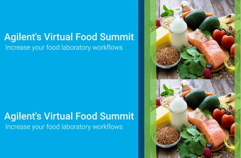 Agilent's Virtual Food Summit - Increase your food laboratory workflows